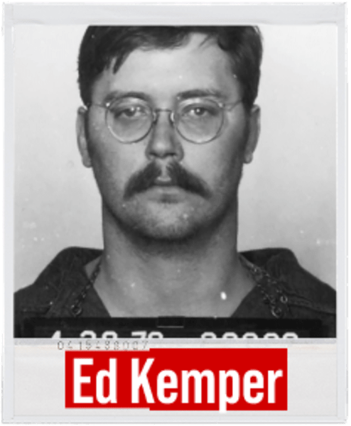 Ed kemper Big Ed killer Co-ed killer